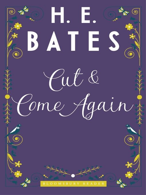 Title details for Cut and Come Again by H.E. Bates - Available
